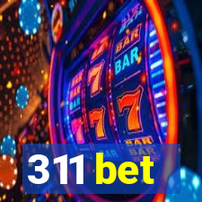 311 bet